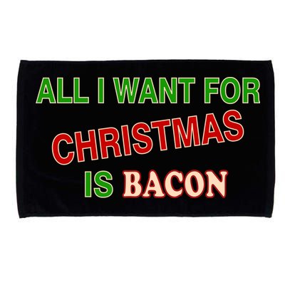 All I Want For Christmas Is Bacon Microfiber Hand Towel