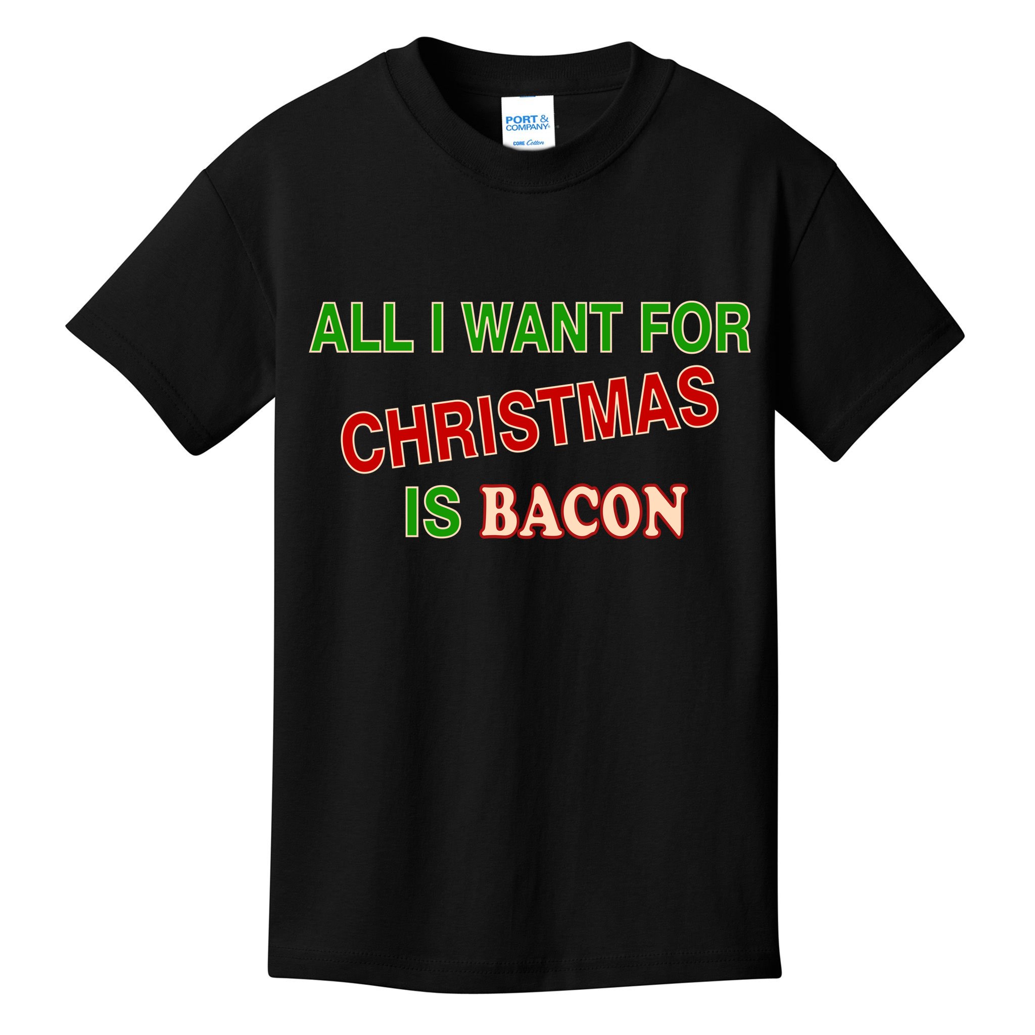 All I Want For Christmas Is Bacon Kids T-Shirt