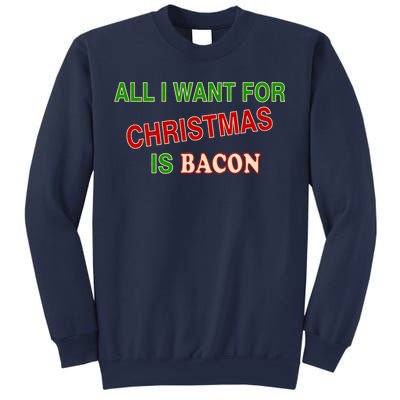 All I Want For Christmas Is Bacon Sweatshirt