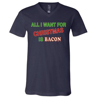 All I Want For Christmas Is Bacon V-Neck T-Shirt