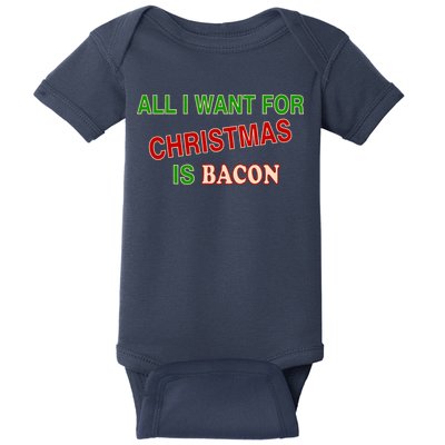 All I Want For Christmas Is Bacon Baby Bodysuit