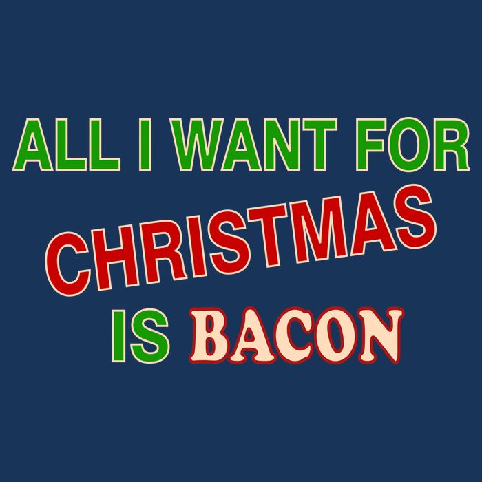 All I Want For Christmas Is Bacon Infant Baby Jersey Bodysuit