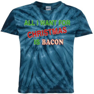 All I Want For Christmas Is Bacon Kids Tie-Dye T-Shirt