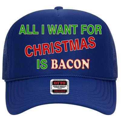 All I Want For Christmas Is Bacon High Crown Mesh Back Trucker Hat