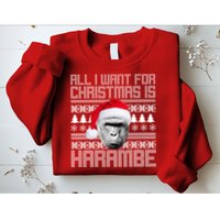 All I Want for Christmas is Harambe Ugly Sweater Design Sweatshirt