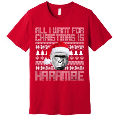 All I Want for Christmas is Harambe Ugly Sweater Design Premium T-Shirt