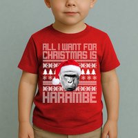 All I Want for Christmas is Harambe Ugly Sweater Design Toddler T-Shirt
