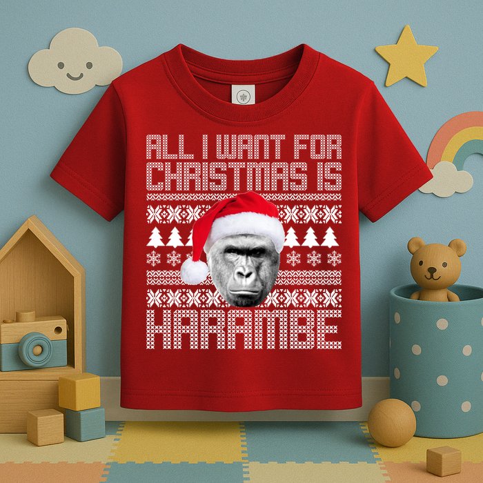 All I Want for Christmas is Harambe Ugly Sweater Design Toddler T-Shirt