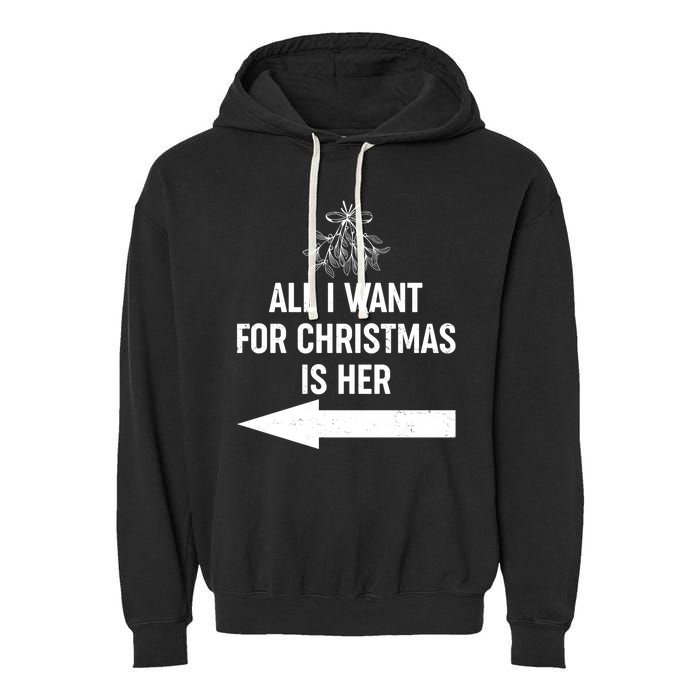 All I Want For Christmas Is Her Matching Couples Garment-Dyed Fleece Hoodie
