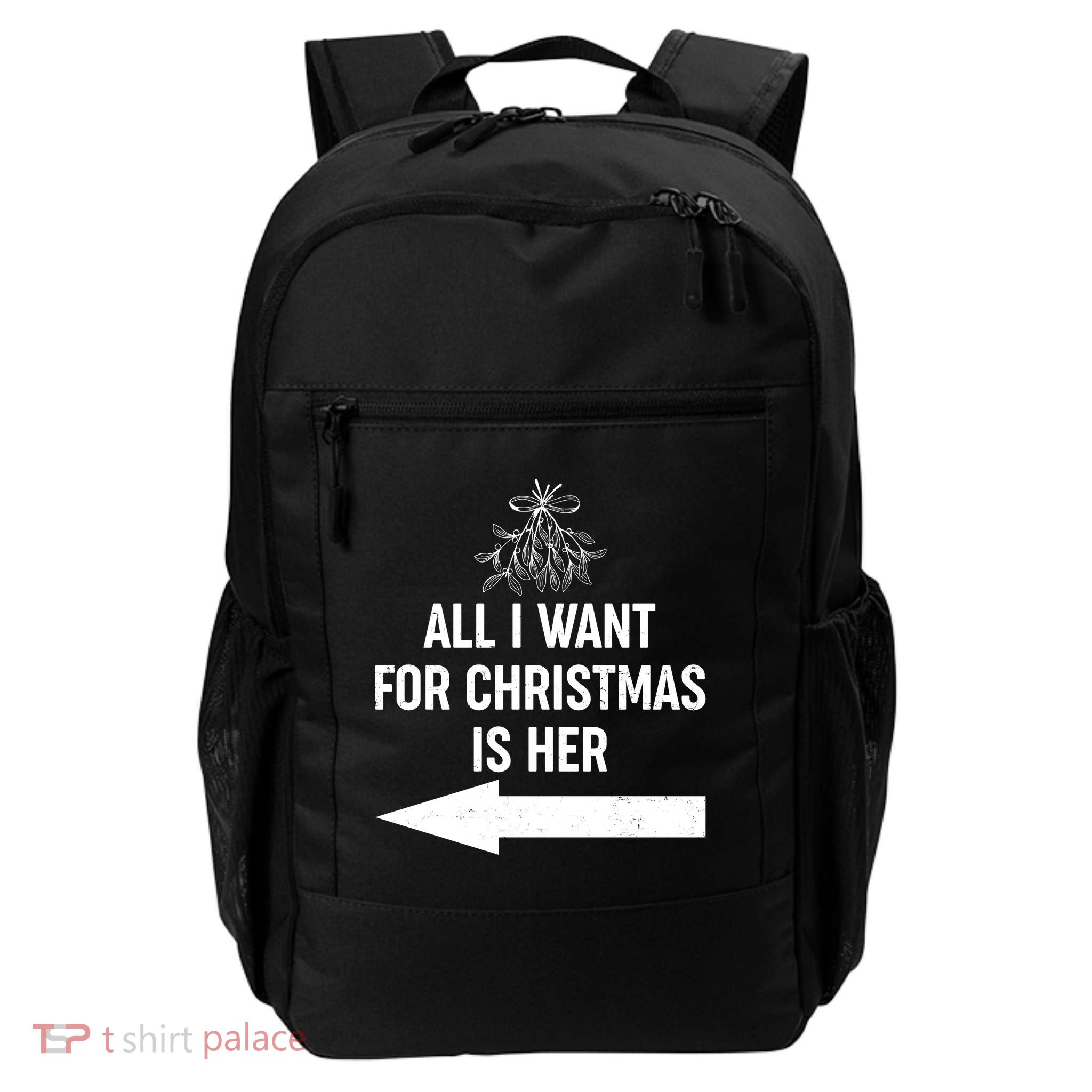 All I Want For Christmas Is Her Matching Couples Daily Commute Backpack