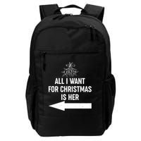 All I Want For Christmas Is Her Matching Couples Backpack