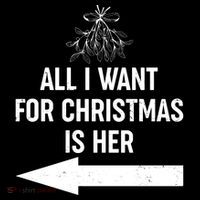 All I Want For Christmas Is Her Matching Couples Bucket Hat