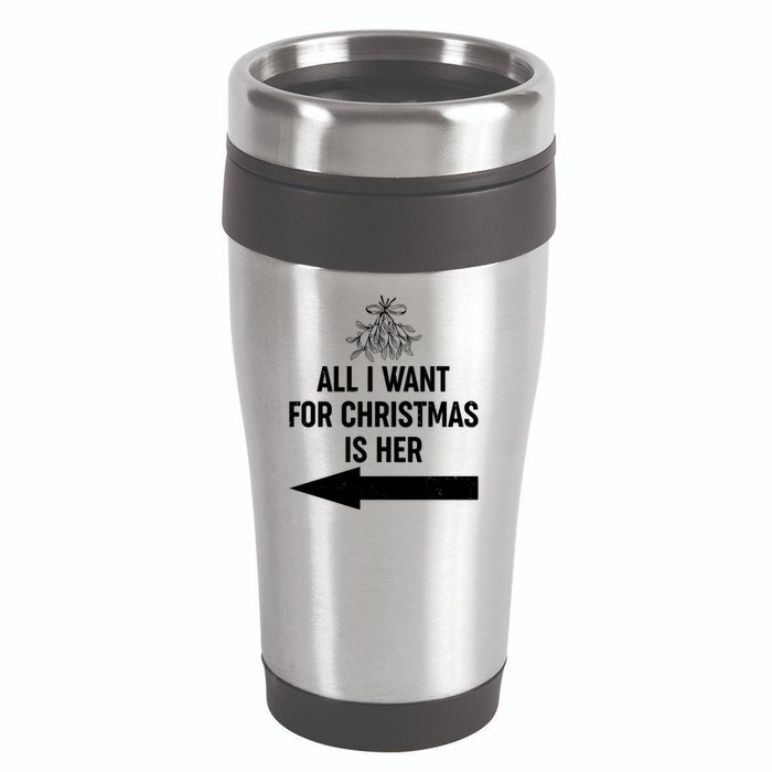 All I Want For Christmas Is Her Matching Couples 16oz Travel Tumbler