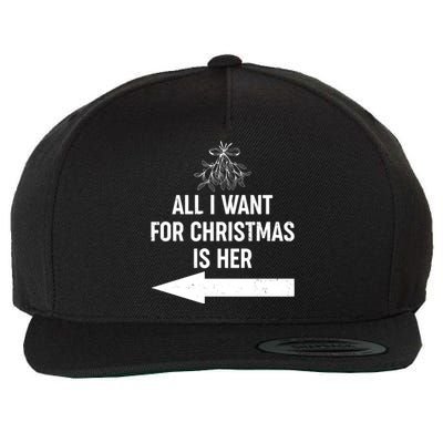 All I Want For Christmas Is Her Matching Couples Wool Snapback Cap