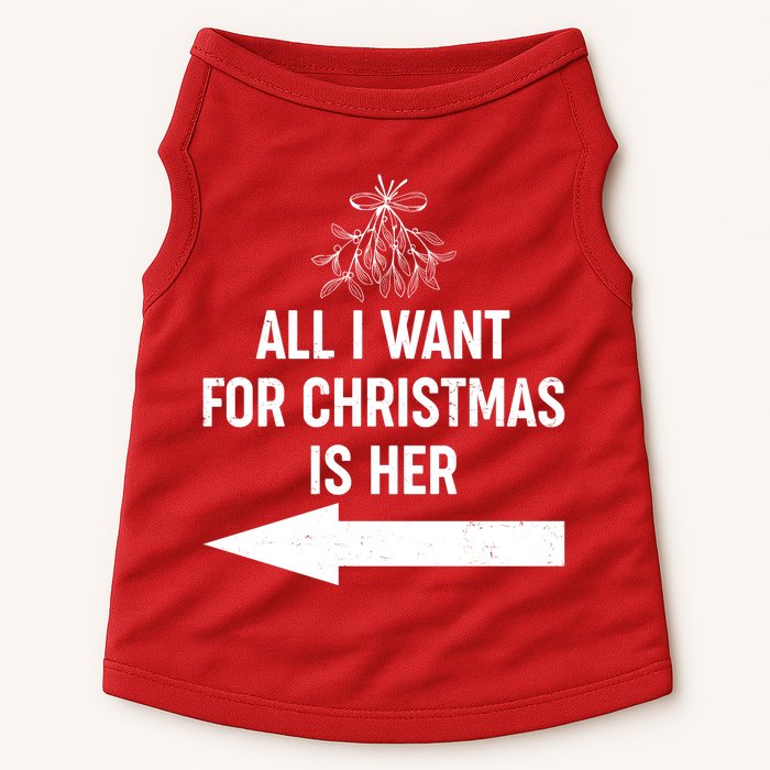All I Want For Christmas Is Her Matching Couples Doggie Tank