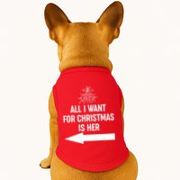 All I Want For Christmas Is Her Matching Couples Doggie Tank