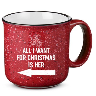 All I Want For Christmas Is Her Matching Couples 15oz Campfire Ceramic Mug