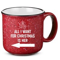 All I Want For Christmas Is Her Matching Couples 15oz Campfire Ceramic Mug