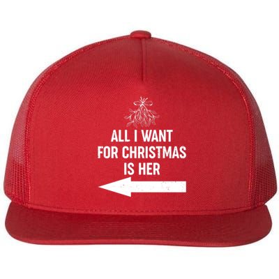 All I Want For Christmas Is Her Matching Couples Flat Bill Trucker Hat