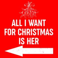 All I Want For Christmas Is Her Matching Couples Poster
