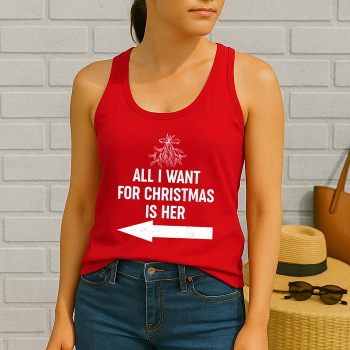 All I Want For Christmas Is Her Matching Couples Womens Tank Top
