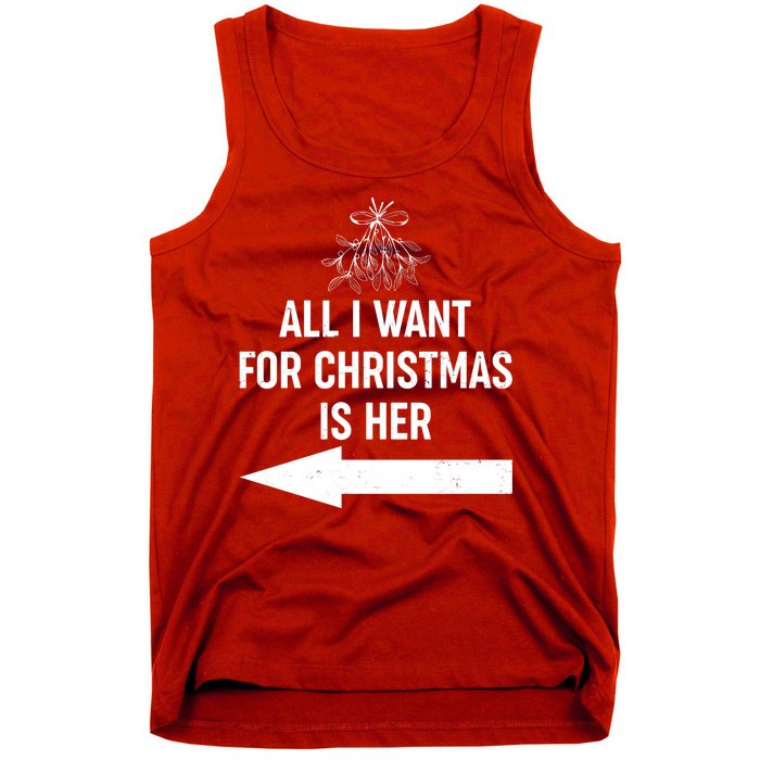 All I Want For Christmas Is Her Matching Couples Tank Top