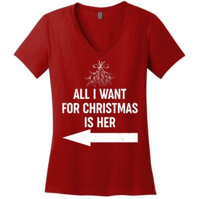 All I Want For Christmas Is Her Matching Couples Women's V-Neck T-Shirt