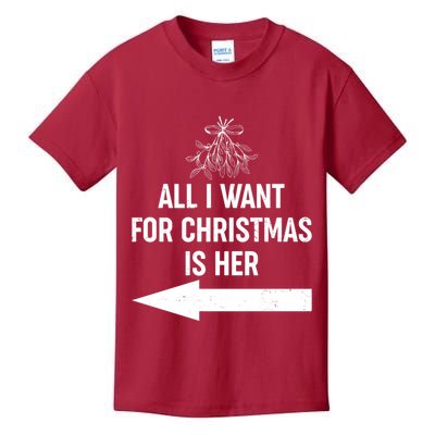 All I Want For Christmas Is Her Matching Couples Kids T-Shirt