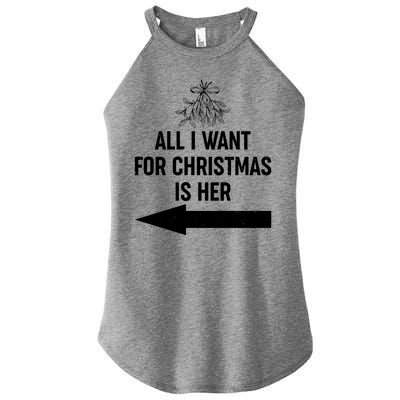 All I Want For Christmas Is Her Matching Couples Women's Perfect Tri Rocker Tank