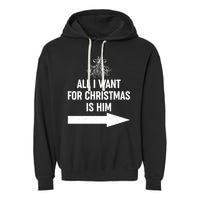 All I Want For Christmas Is Him Matching Couples Garment-Dyed Fleece Hoodie