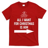 All I Want For Christmas Is Him Matching Couples T-Shirt