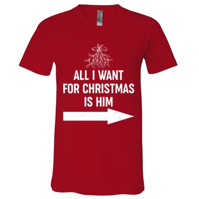 All I Want For Christmas Is Him Matching Couples V-Neck T-Shirt