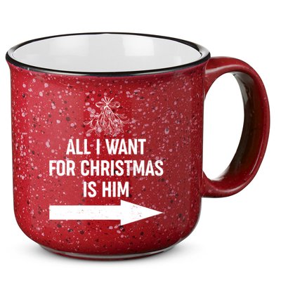 All I Want For Christmas Is Him Matching Couples 15oz Campfire Ceramic Mug