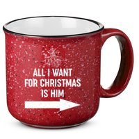 All I Want For Christmas Is Him Matching Couples 15oz Campfire Ceramic Mug