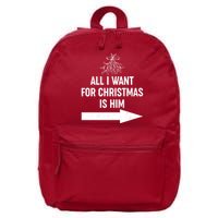 All I Want For Christmas Is Him Matching Couples 16 in Basic Backpack