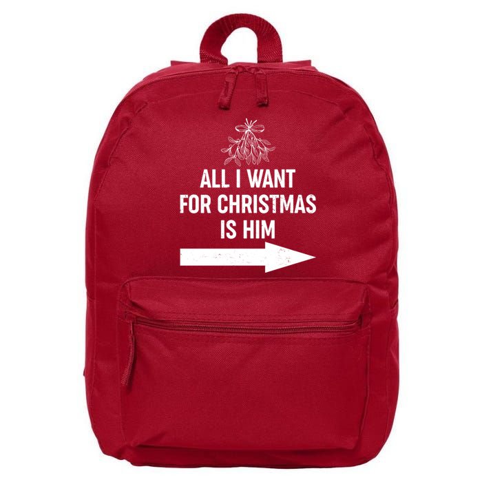 All I Want For Christmas Is Him Matching Couples 16 in Basic Backpack