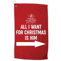 All I Want For Christmas Is Him Matching Couples Golf Towel