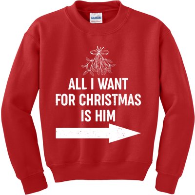 All I Want For Christmas Is Him Matching Couples Kids Sweatshirt