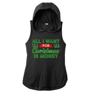 All I Want for Christmas is Money Ladies PosiCharge Tri-Blend Wicking Draft Hoodie Tank