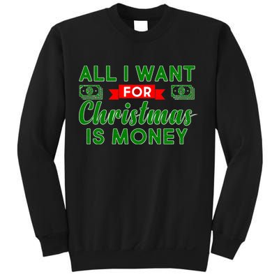 All I Want for Christmas is Money Sweatshirt