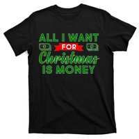 All I Want for Christmas is Money T-Shirt