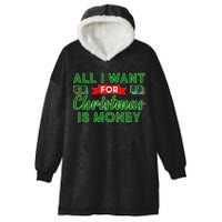 All I Want for Christmas is Money Hooded Wearable Blanket