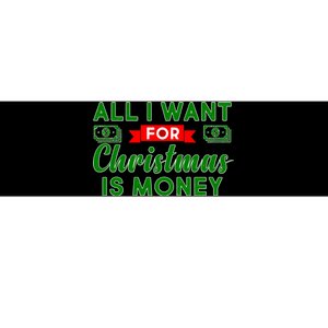 All I Want for Christmas is Money Bumper Sticker