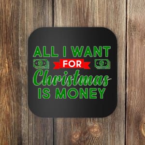 All I Want for Christmas is Money Coaster