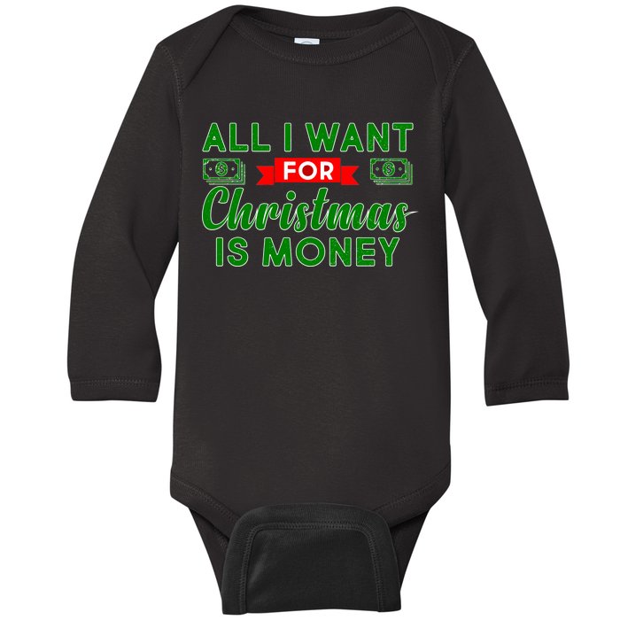 All I Want for Christmas is Money Baby Long Sleeve Bodysuit