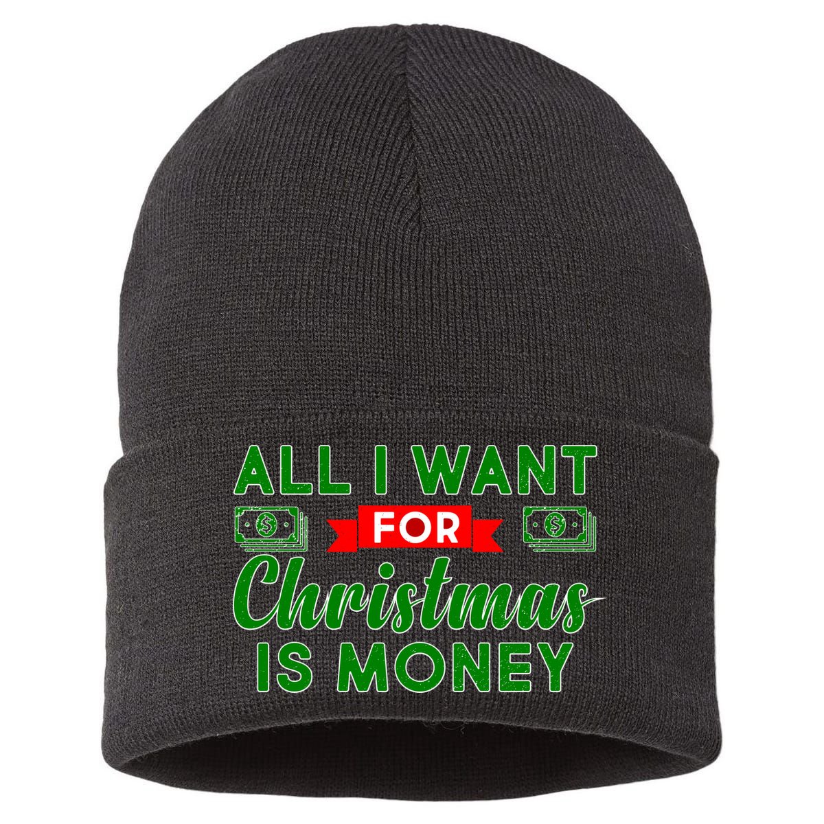 All I Want for Christmas is Money Sustainable Knit Beanie