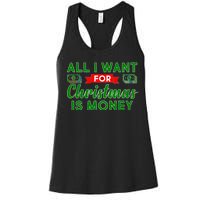 All I Want for Christmas is Money Women's Racerback Tank