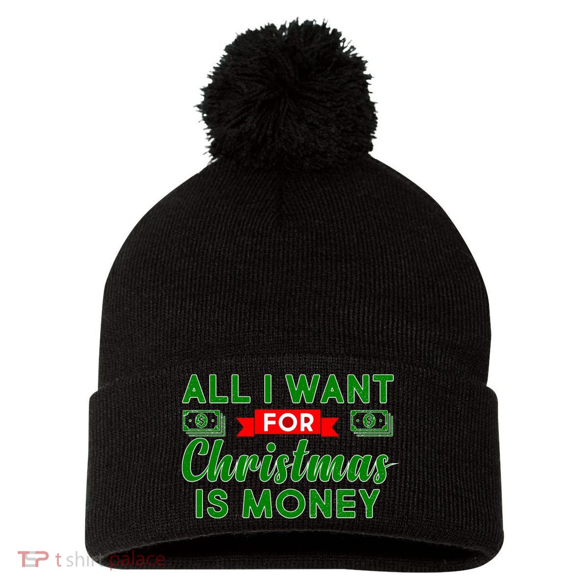All I Want for Christmas is Money Pom Pom 12in Knit Beanie