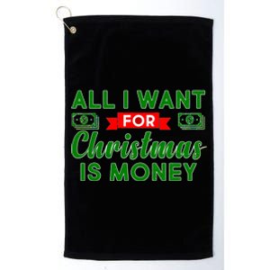 All I Want for Christmas is Money Platinum Collection Golf Towel