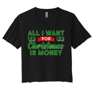 All I Want for Christmas is Money Women's Crop Top Tee